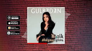 Назик Абдымамытова - Gulbadan cover