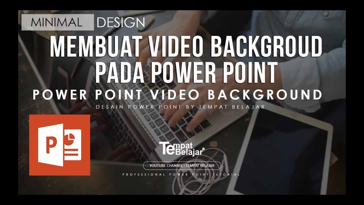 CARA MEMBUAT BACKGROUND VIDEO DI POWER POINT - YouTube