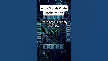 How do you use AI for Supply Chain Optimization?   Optimize your supply chain by