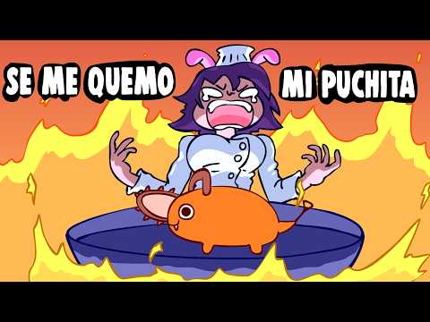 Se me QUEMO mi PUCHITA /LA Waifu Grosera