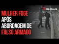 Mulher sai correndo após ser abordada por assaltante que fingia estar armado