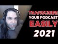 Transcribe Your Podcast Audio Easily