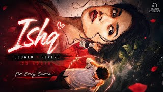 Ishq - Faheem Abdullah & Rauhan Malik | Official Lyric Video | Lost;Found