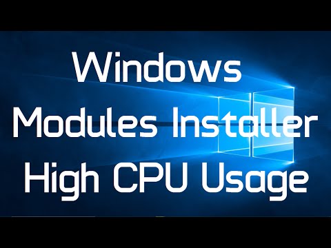 Windows Modules Installer High CPU Usage in Windows 10 (Solved)