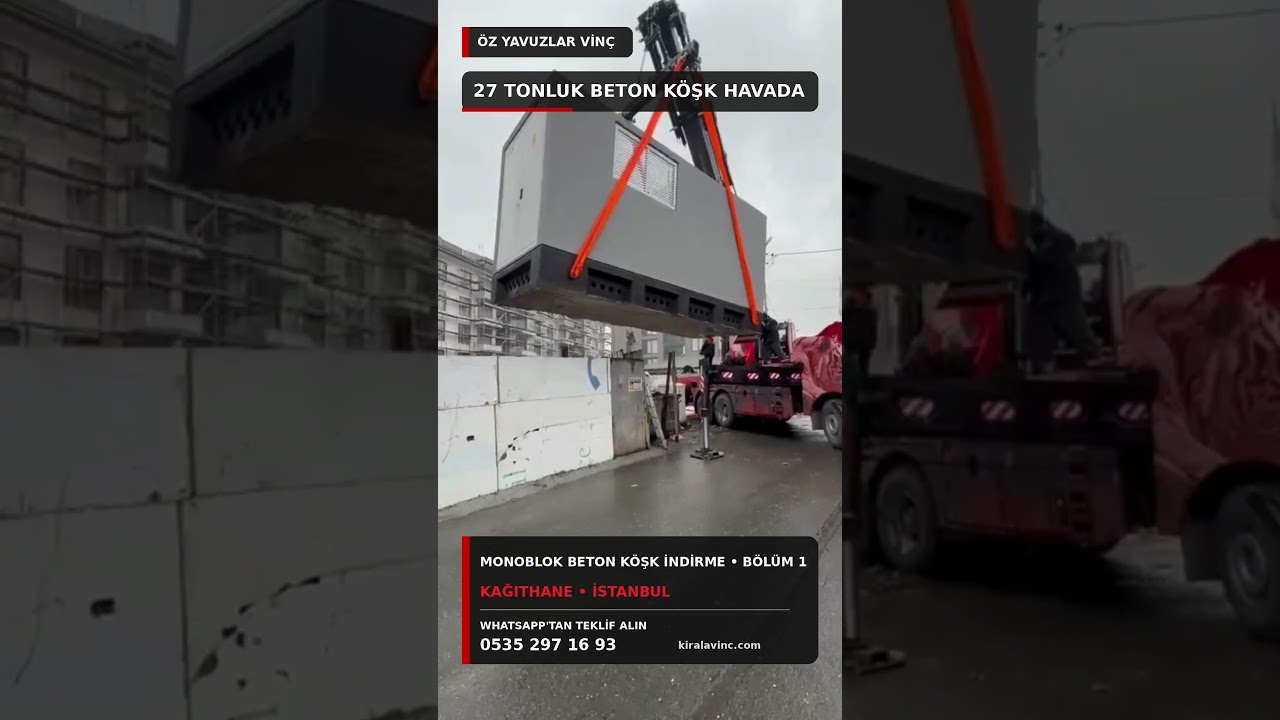 Kağıthane'de 27 tonluk monoblok beton köşk indirme - kısa video, Öz Yavuzlar Vinç
