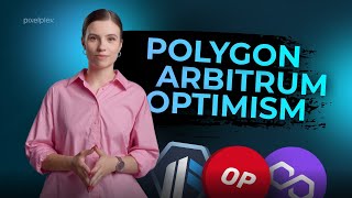 Which Layer 2 solution to choose: Polygon, Arbitrum, Optimism by PixelPlex Inc. 18,890 views 1 year ago 10 minutes, 9 seconds