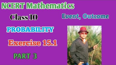 NCERT Mathematics,class 10,Exercise 15.1,Probability,Event Outcome,equally likely Outcome,SK