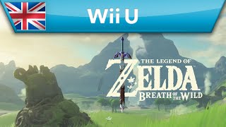 The Legend of Zelda: Breath of the Wild - E3 2016 Trailer (Wii U)