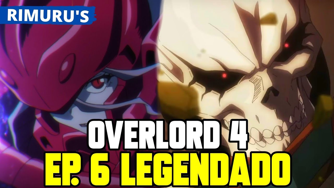 OVERLORD 4 TEMPORADA EP 9 LEGENDADO PT-BR - DATA E HORA