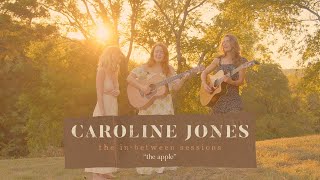 Caroline Jones - The Apple (Live with Makena Hartlin & Tabitha Meeks)