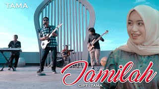 LAGU TERBARU 2024 - TAMA - JAMILAH - VIDEO MUSIC OFFICIAL