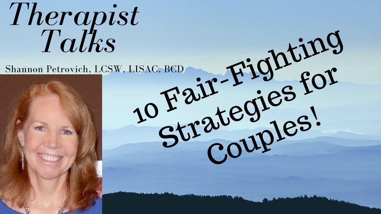 Download 10 Fair-Fighting Strategies for Couples! |Shannon Petrovich LCSW