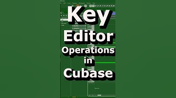 Key Editor Operations in Cubase