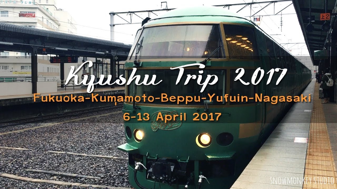 เที่ยวญี่ปุ่น คิวชูเหนือ 2017 | Fukuoka- Kumamoto - Beppu - Yufuin - Nagasaki