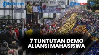 🔴 Rangkuman Demo Aliansi Mahasiswa dan Elemen Buruh, Ajukan 7 Tuntutan & Tuntut Jokowi Mundur?