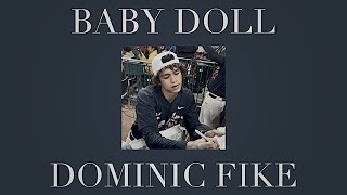 dominic fike - baby doll (sped up)