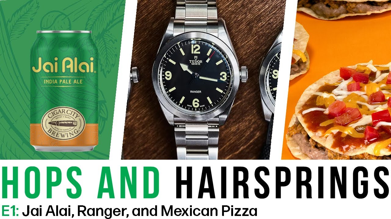 Beer & Watches with the Boys | Hops and Hairsprings E1 | Jai Alai ...