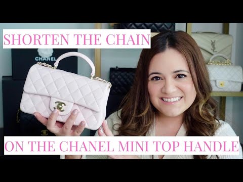 HOW TO SHORTEN THE CHAIN ON A CHANEL MINI TOP HANDLE