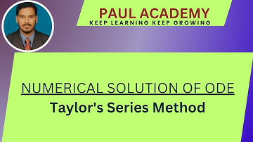 Taylor Series Method | Numerical Solution of First-Order ODEs | Engineering Mathematics