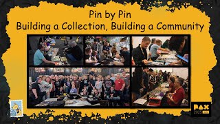 Pin by pin - building a collection, building a community - PinnyPals panel from PAX Aus 2025