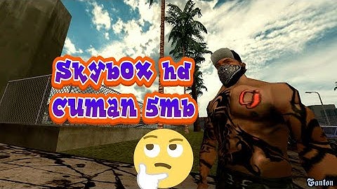 Skybox Hd Dan ringan support nougat&oreo+tutorial cara pasang~~Gta SA android