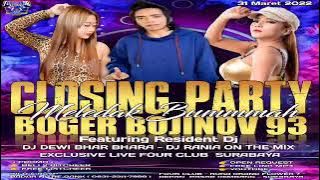 CLOSING PARTY MELEDAK BUMMAH BOGER BOJINOV 93 PART 1 LIVE AT FOUR CLUB BY DJ DEWI BHAR BHARA