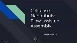 Cellulose Nanofibrils:Flow Assisted Assembly