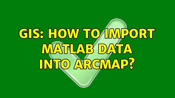 GIS: How to import matlab data into ArcMAP? (2 Solutions!!)
