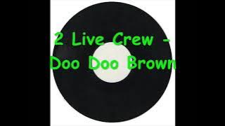 2 Live Crew - Doo Doo Brown.wmv
