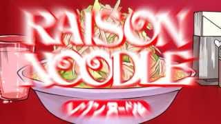 Raison Noodle