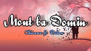 Mout ba Domin-  Chivano ft Delan (lirik musik jhs)