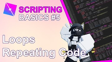 Roblox Scripting 5: Loops