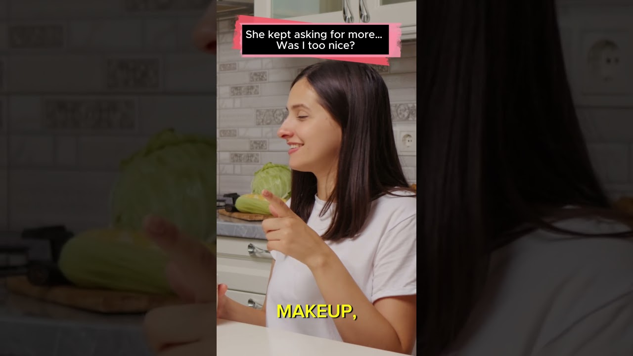 She kept asking for more… Was I too nice? 