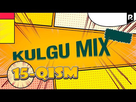 видео: Kulgu Mix 15-qism | Кулгу МИКС 15-кисм