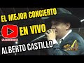 ALBERTO CASTILLO  EN VIVO HD 1080 CONCIERTO COMPLETO