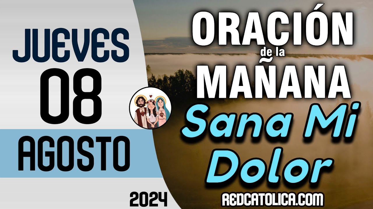 Oracion de la Mañana De Hoy Jueves 08 de Agosto - Salmo 105 Tiempo De ...