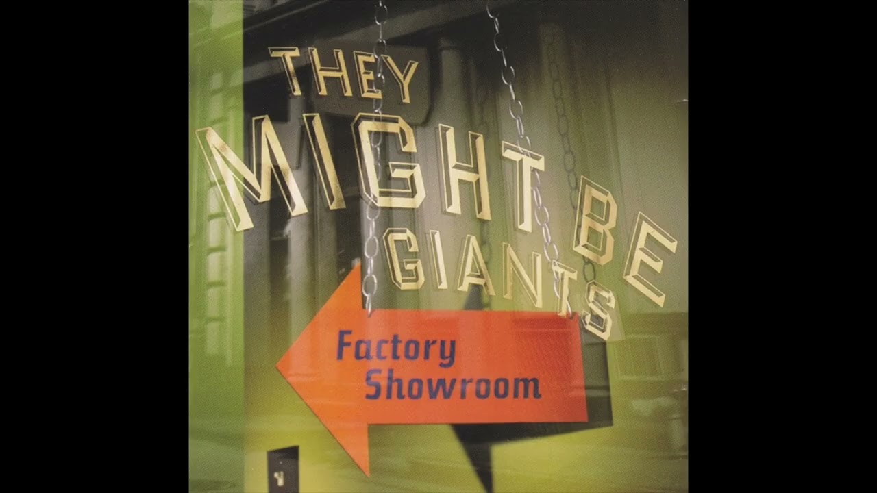 THEY MIGHT BE GIANTS- “FACTORY SHOWROOM” 1996 - YouTube