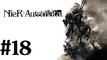 NieR: Automata Walkthrough W/ Commentary Part 18 - ADAM