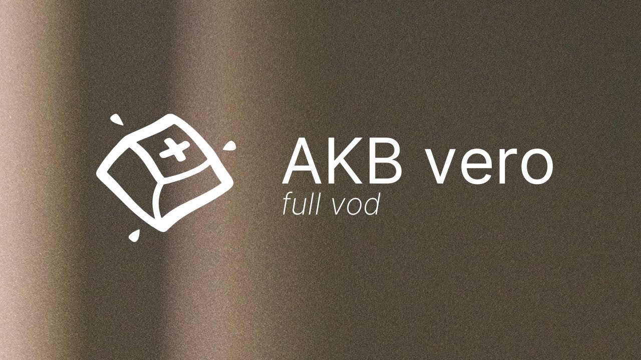 AKB Vero V2 Build — Full VOD - YouTube