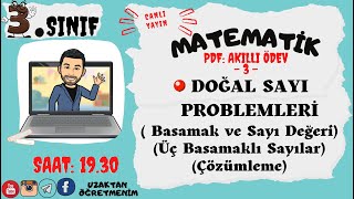 3.SINIF MATEMATİK (DOĞAL SAYILAR PROBLEM ÇÖZME)  AKILLI ÖDEV 3