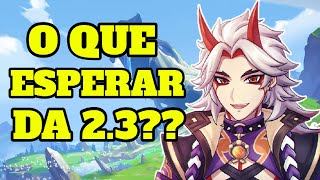 O QUE ESPERAR DA ATUALIZAÇÃO 2.3 DE GENSHIN IMPACT???