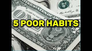 5 Things Keeping You Poor (Stop Doing This Now)