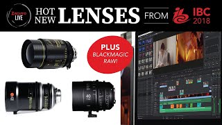 Hot New Lenses from IBC 2018 (plus Blackmagic RAW) screenshot 2