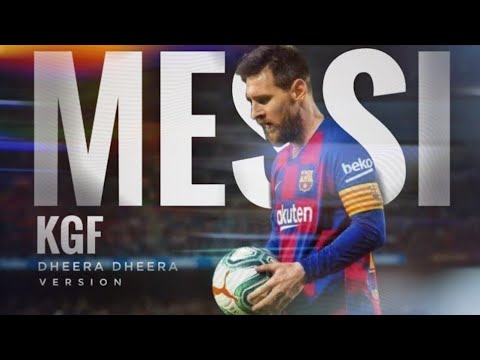 Lionel Messi  Kgf Dheera Dheera Remix Slowmotion Pictures