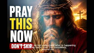 This Prayer Changes Everything in 24 Hours