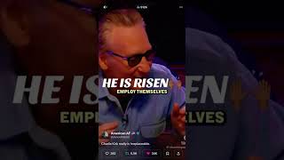 Christ is risen! Charlie Kirk shares Jesus with Bill Maher.