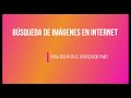 BÚSQUEDAS EN INTERNET - Imágenes para Paint