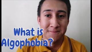 What is Algophobia