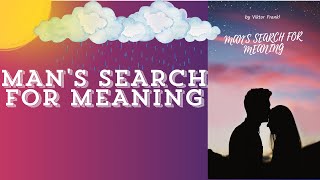 MAN'S SEARCH FOR MEANING by Viktor Frankl | Core Message