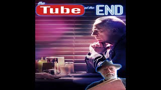 The Tube At The End Part 2... Featuring Xander Berkeley
